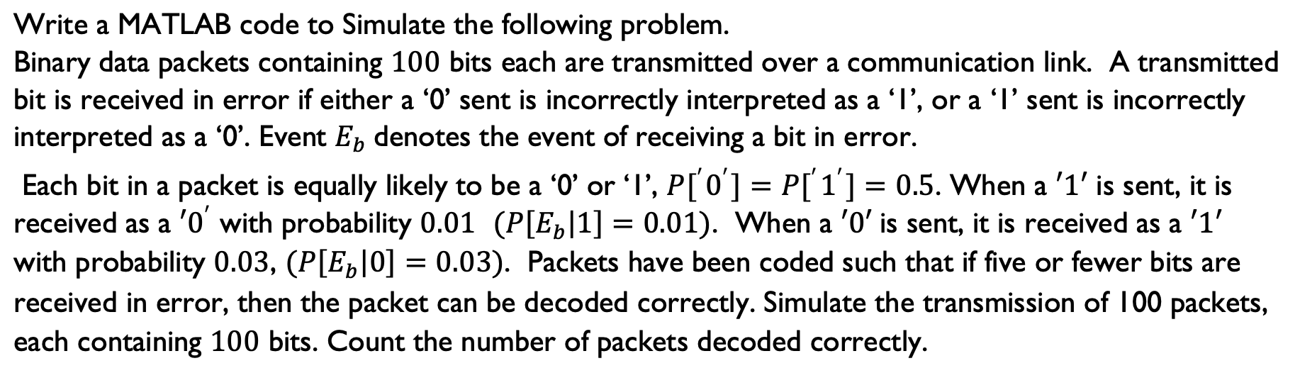 Solved Write A MATLAB Code To Simulate The Following | Chegg.com