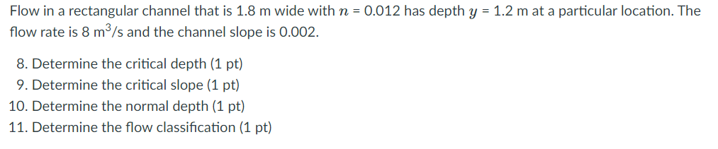 Solved Flow in a rectangular channel that is 1.8 m wide with | Chegg.com