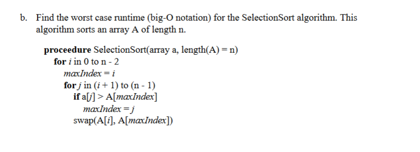 Solved b. Find the worst case runtime (big-O notation) for | Chegg.com