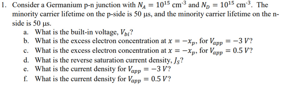 Solved 1. Consider a Germanium p-n junction with Na = 1015 | Chegg.com
