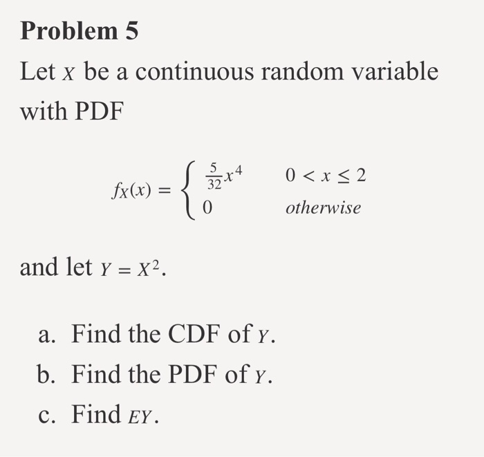 Solved Problem 5 Let x be a continuous random variable with | Chegg.com
