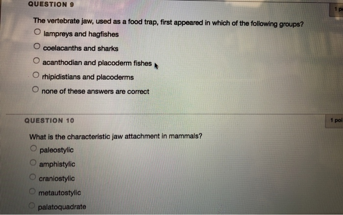 Solved QUESTION 9 The vertebrate jaw, used as a food trap, | Chegg.com