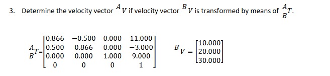 Solved Determine the velocity vector ?(()A)V if ﻿velocity | Chegg.com
