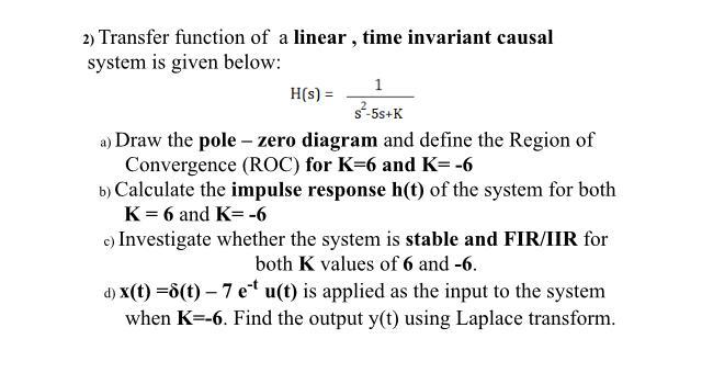 Solved 2) Transfer function of a linear, time invariant | Chegg.com