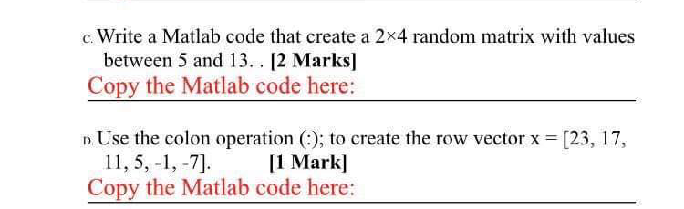 Solved c. Write a Matlab code that create a 2x4 random | Chegg.com