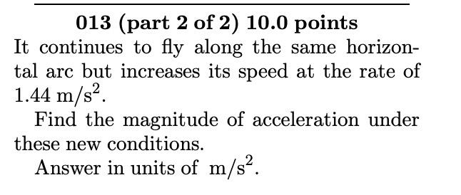 013 (part 2 of 2 ) 10.0 points It continues to fly | Chegg.com