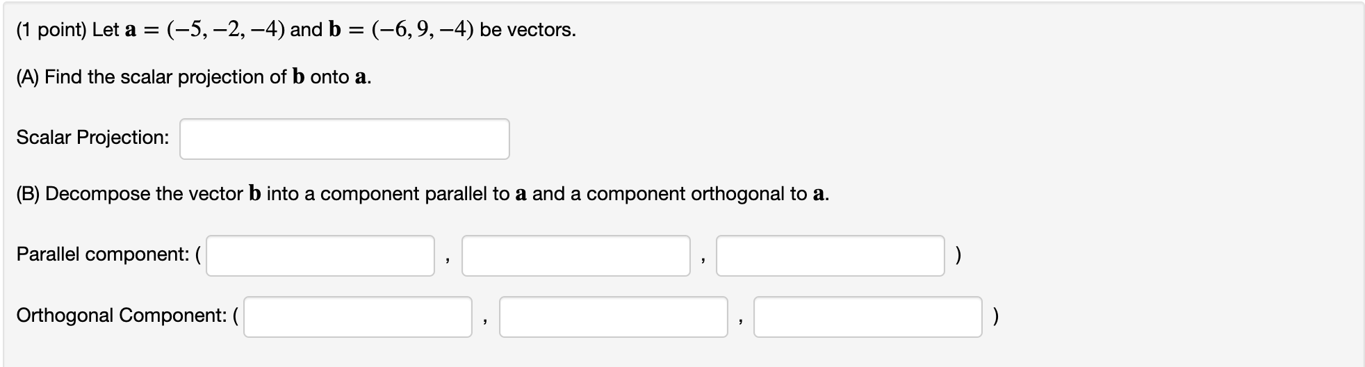Solved (1 point) Let a = (7,8,-6) and b = (-5, -5, -5) be | Chegg.com