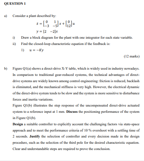 QUESTION 1 a) Consider a plant described by: * = (-; | Chegg.com
