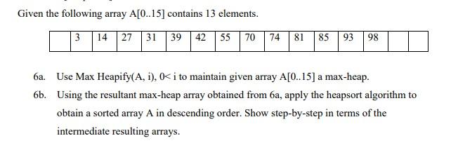 Solved Given the following array A[0..15] contains 13 | Chegg.com