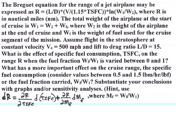 Solved The Breguet equation for the range of a jet airplane