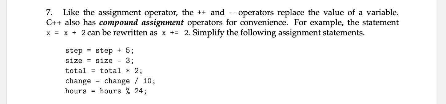 Solved 7. Like the assignment operator, the ++ and | Chegg.com