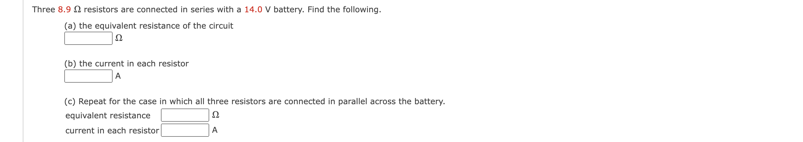 Solved ree 8.9Ω resistors are connected in series with a | Chegg.com