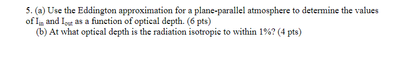 Solved 5. (a) Use the Eddington approximation for a | Chegg.com