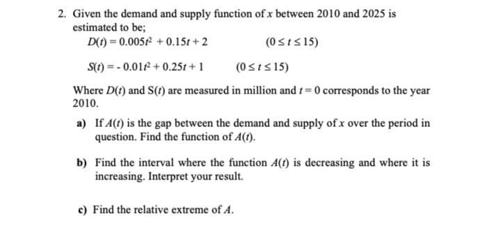 Solved 2. Given the demand and supply function of x between | Chegg.com