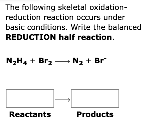 Solved The following skeletal oxidation- reduction reaction | Chegg.com