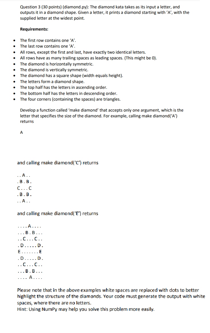 Solved Question 3 (30 points) (diamond.py): The diamond kata | Chegg.com