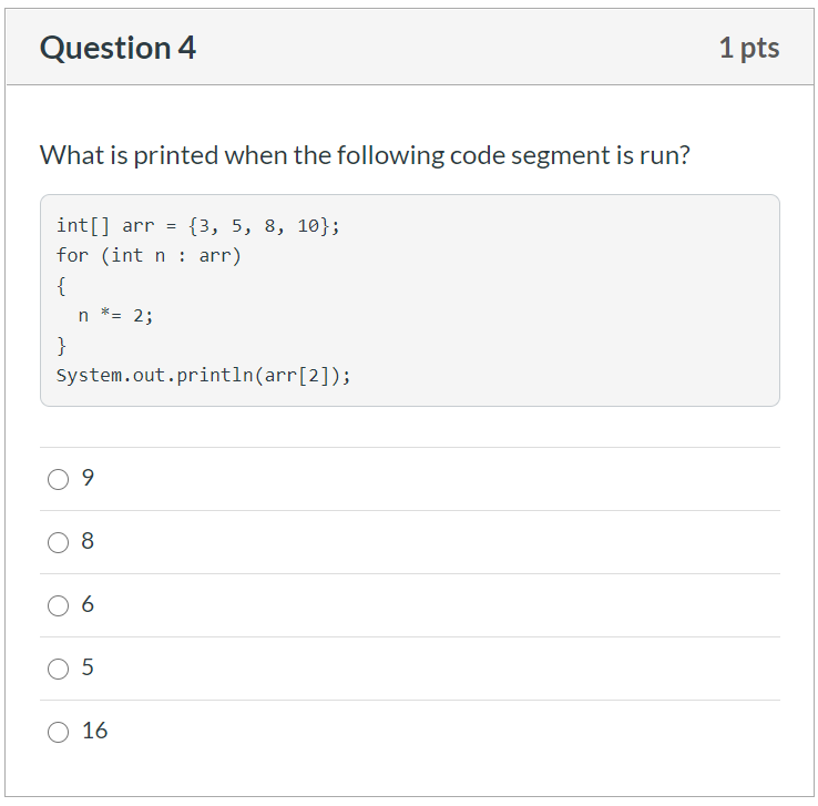 Solved Question 1 1 pts Consider the following code segment. | Chegg.com