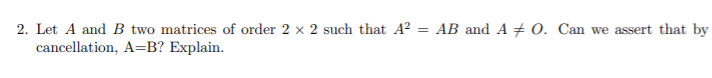 Solved 2. Let A And B Two Matrices Of Order 2 X 2 Such That | Chegg.com