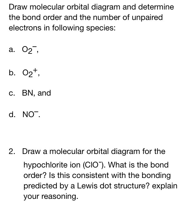 Solved Draw molecular orbital diagram and determine the bond | Chegg.com