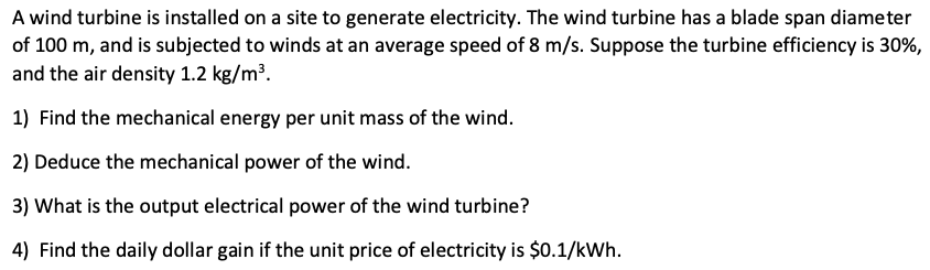 Solved A wind turbine is installed on a site to generate | Chegg.com