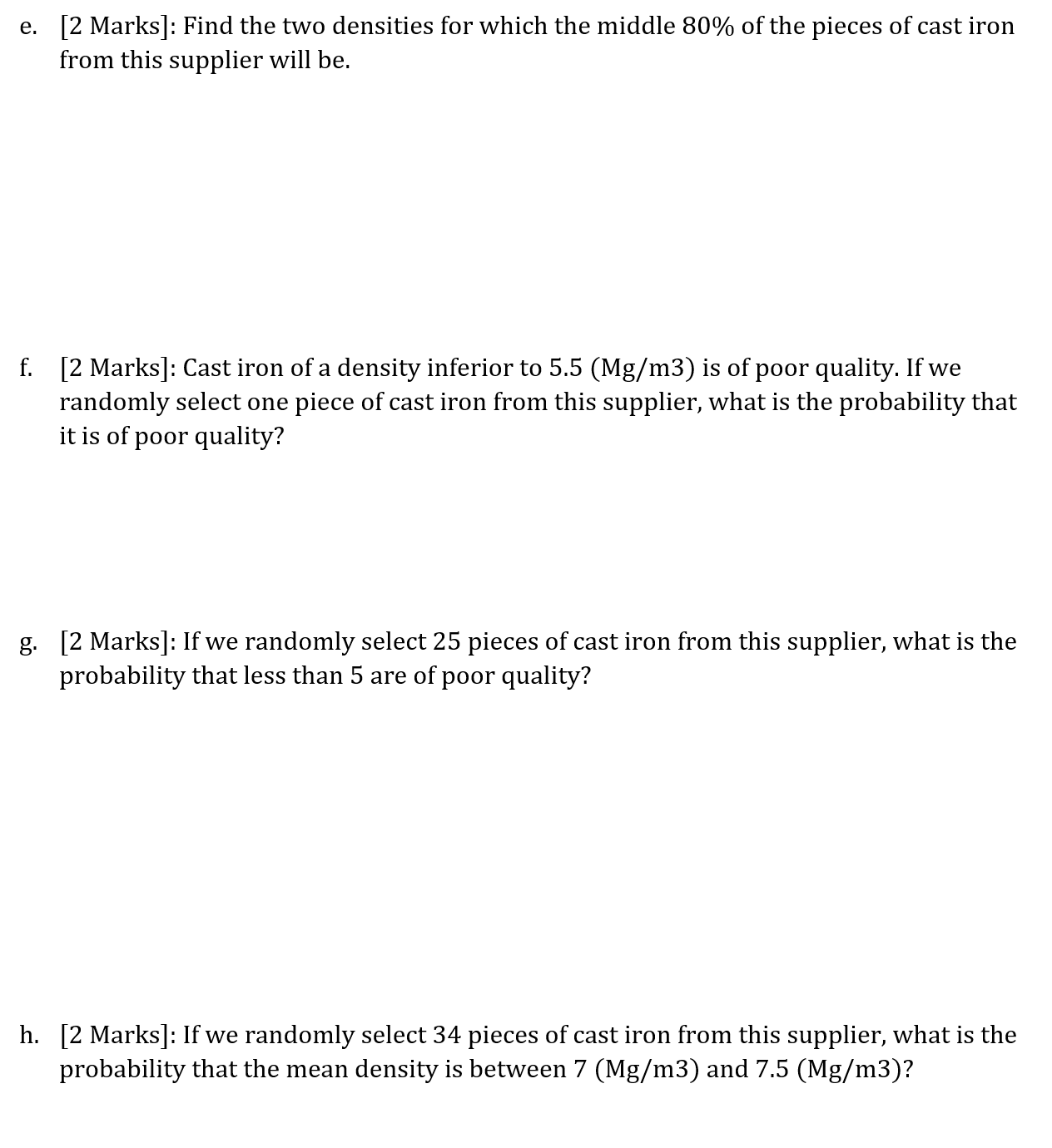 Solved Question 3 [16 Marks] The density of cast iron from