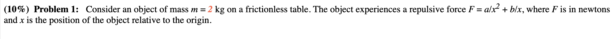 Solved 10\%) Problem 1: Consider an object of mass m=2 kg on | Chegg.com