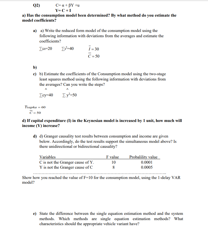 Solved Q2) C=α+βY+uY=C+I a) Has the consumption model been | Chegg.com