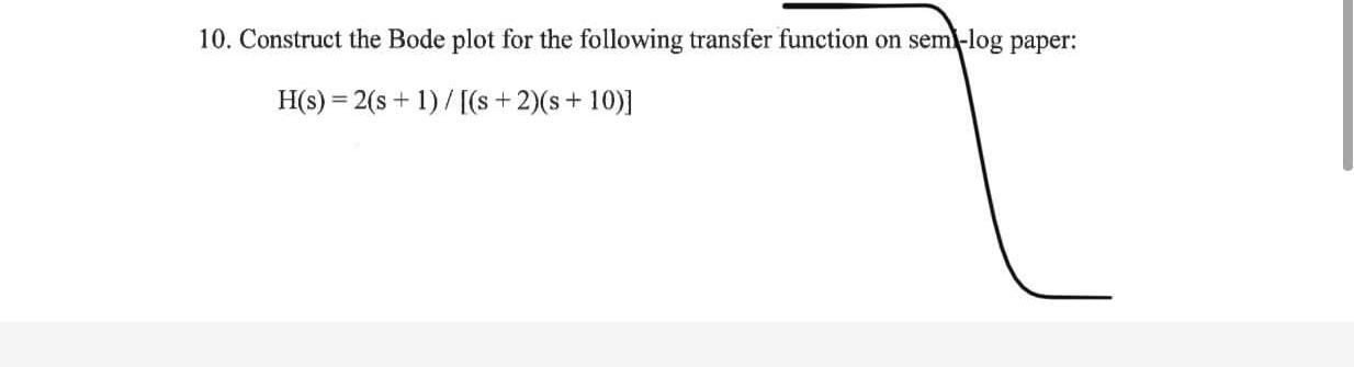 Solved 10. Construct the Bode plot for the following | Chegg.com