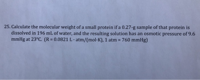 Solved 25. Calculate the molecular weight of a small protein | Chegg.com