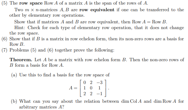 Solved 5 The row space Row A of a matrix A is the span of