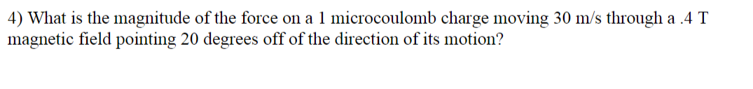 Solved 4) What is the magnitude of the force on a 1 | Chegg.com