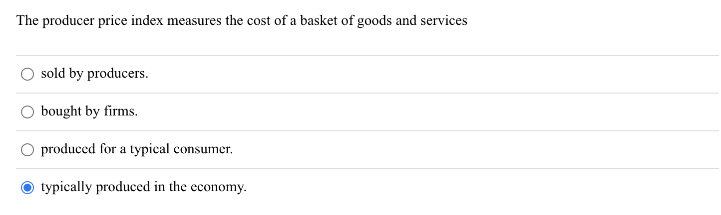 Solved The producer price index measures the cost of a Chegg