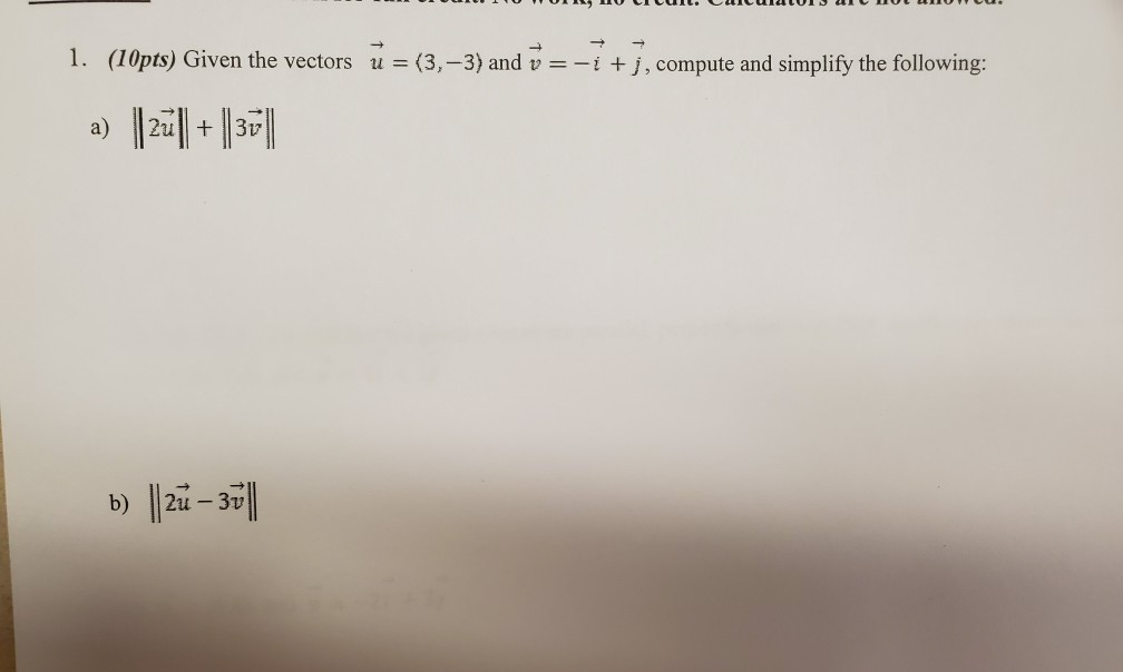 Solved 1. (10pts) Given the vectors u =(3, -3) and v=-i +j, | Chegg.com