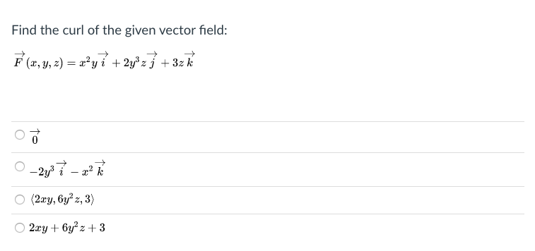 Solved Find The Curl Of The Given Vector Field: F (x,y,z) = | Chegg.com