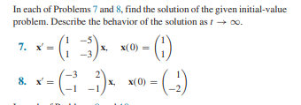 Solved In each of Problems 7 and 8, find the solution of the | Chegg.com