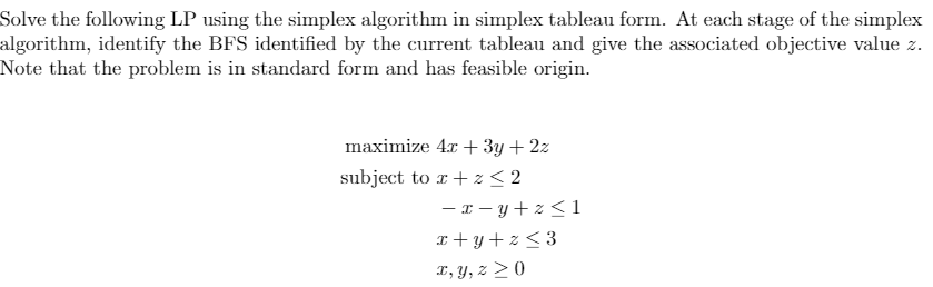 Solved Solve the following LP using the simplex algorithm in | Chegg.com