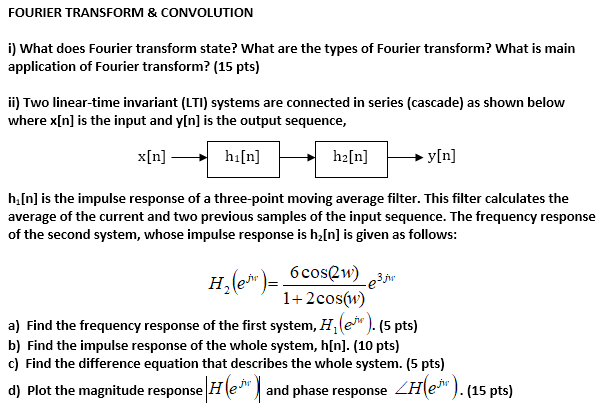 Solved FOURIER TRANSFORM \& CONVOLUTION i) What does Fourier | Chegg.com