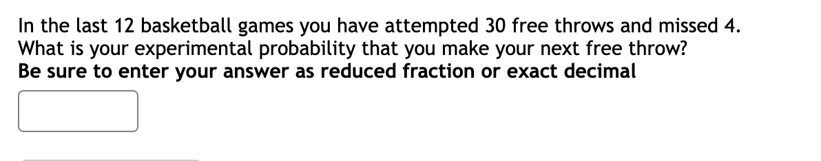 Solved In The Last 12 Basketball Games You Have Attempted 30 | Chegg.com