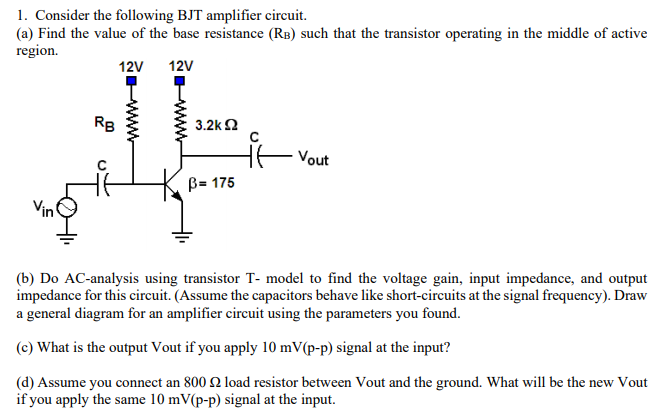 Solved 1. Consider The Following BJT Amplifier Circuit. (a) | Chegg.com