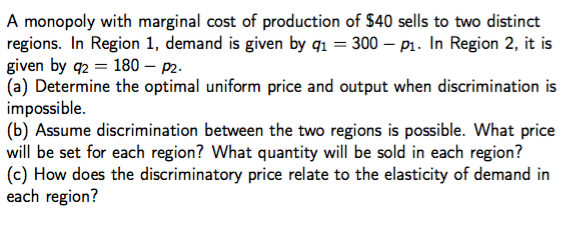 Solved A monopoly with marginal cost of production of $40 | Chegg.com