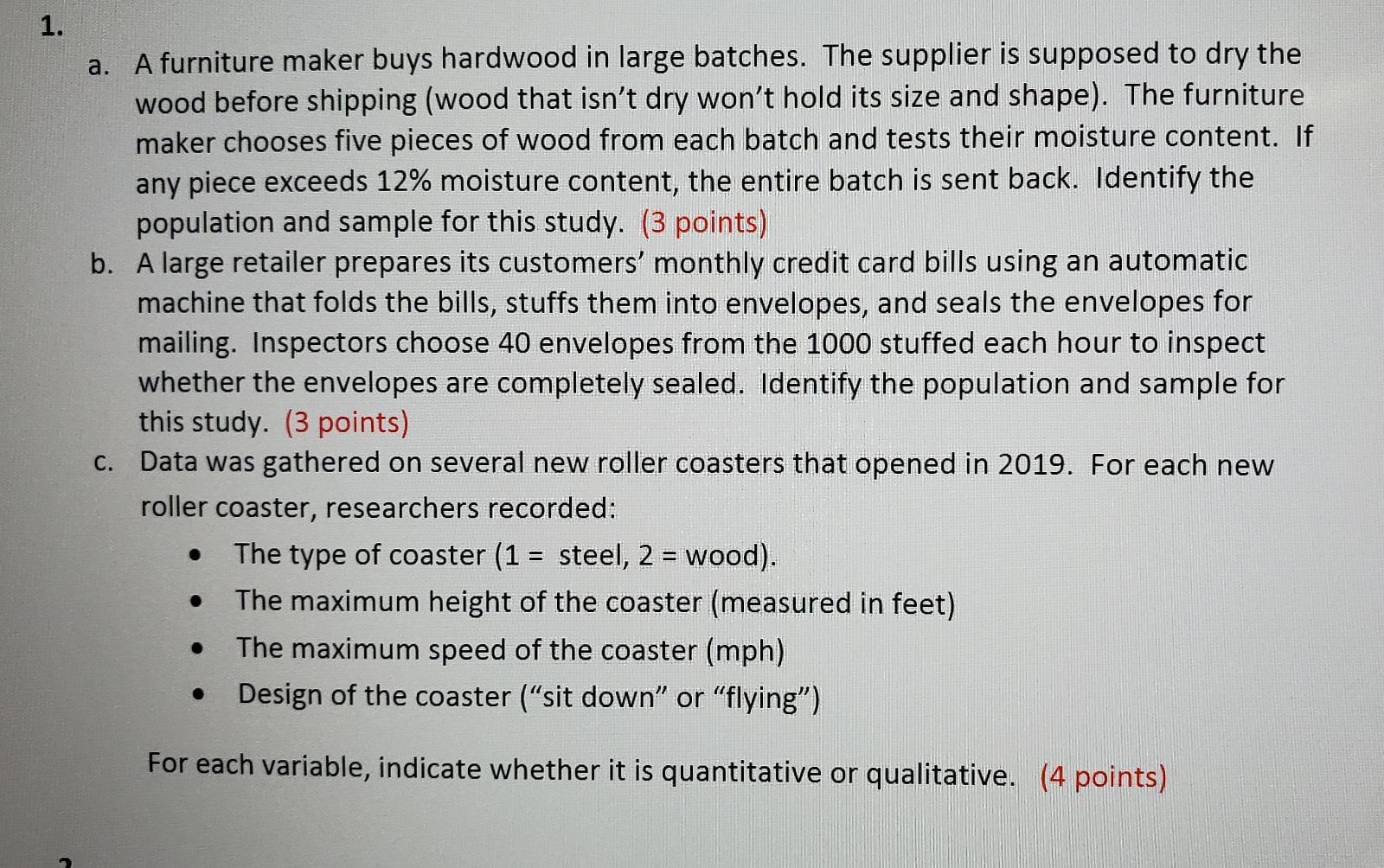 Solved 1. a. A furniture maker buys hardwood in large