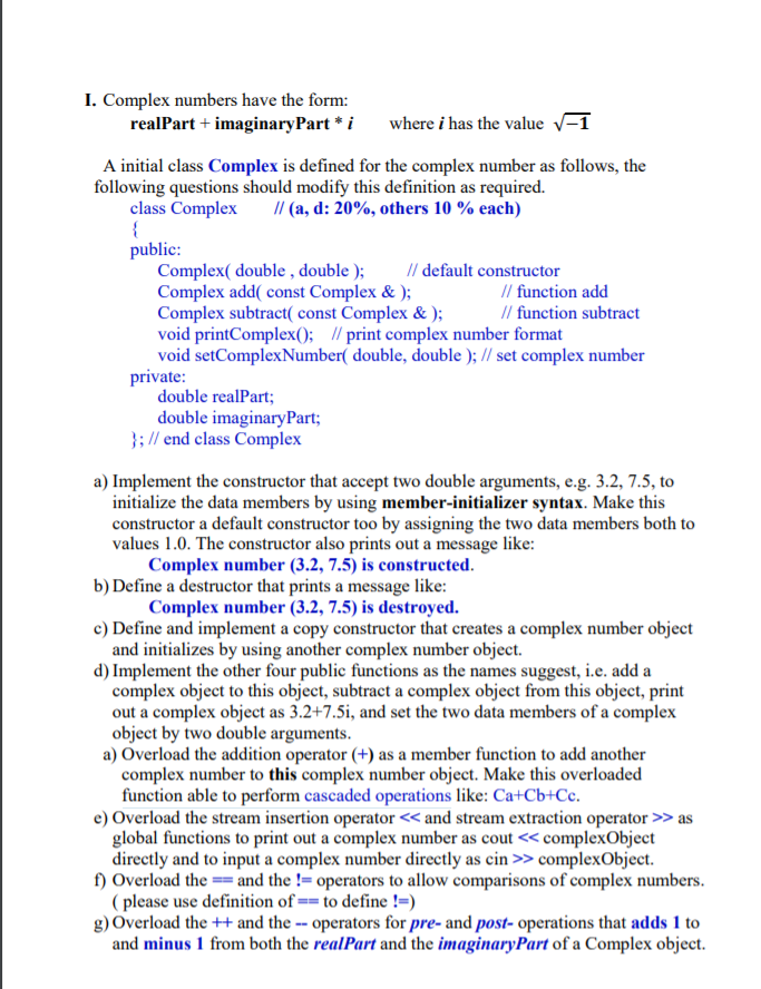 Solved I. Complex numbers have the form: realPart + | Chegg.com