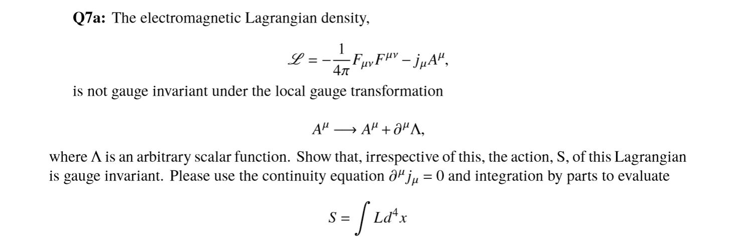 Solved Q7a: The electromagnetic Lagrangian density, L 40 is | Chegg.com