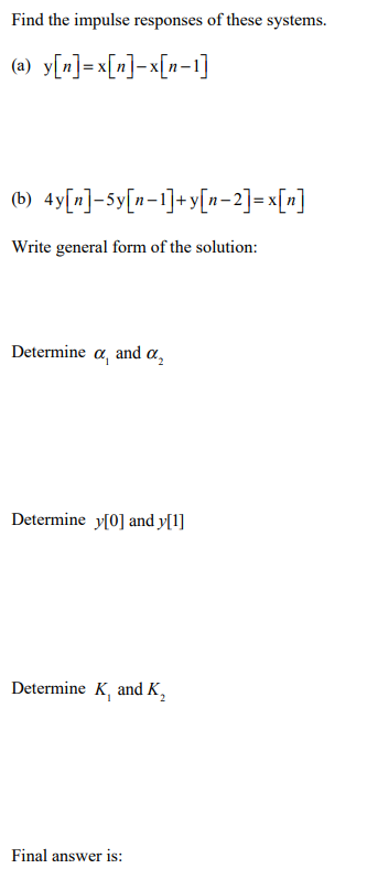 Solved Find The Impulse Responses Of These Systems. (a) | Chegg.com