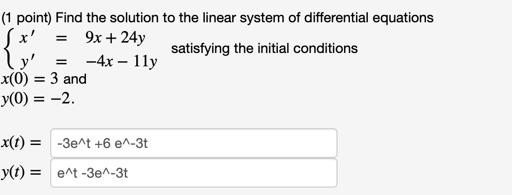 Solved (1 point) Find the solution to the linear system of | Chegg.com