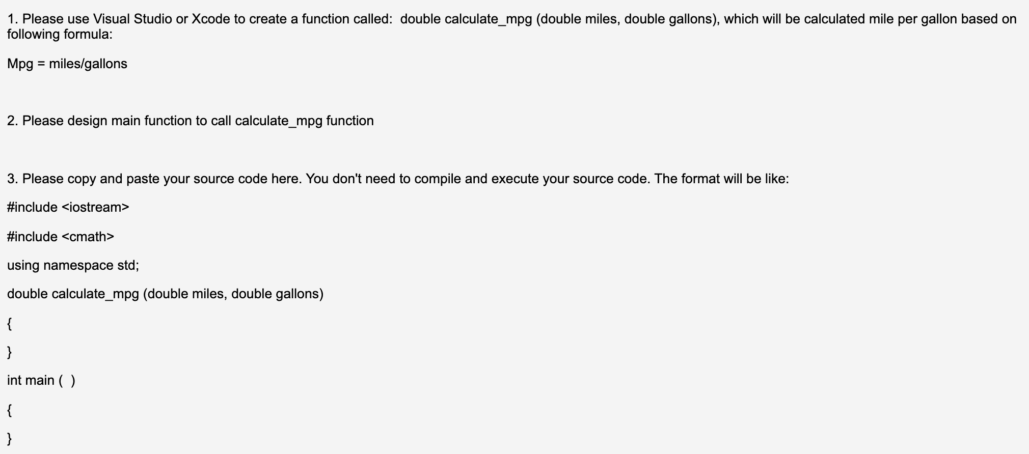 Solved 1. Please use Visual Studio or Xcode to create a | Chegg.com