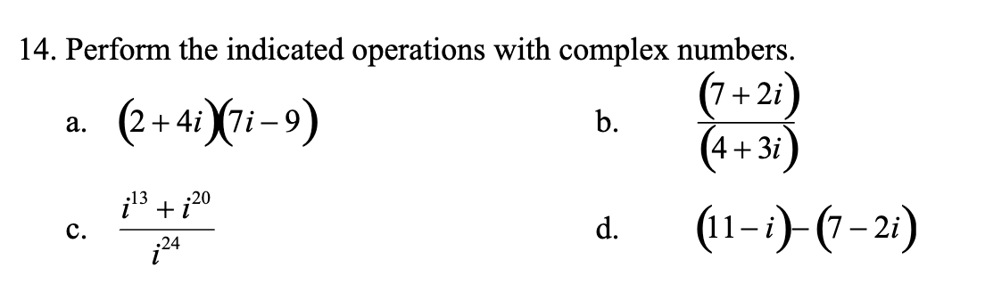Solved 14. Perform the indicated operations with complex | Chegg.com