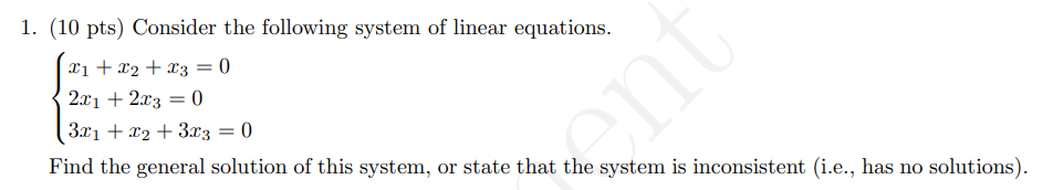 Solved 1. (10 pts) Consider the following system of linear | Chegg.com