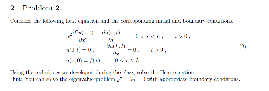 Solved 2 Problem 2 1 Consider the following heat equation | Chegg.com