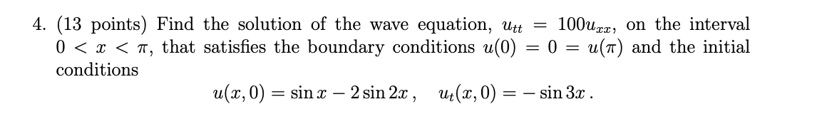 Solved 4. (13 points) Find the solution of the wave | Chegg.com
